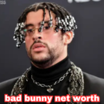 bad bunny net worth