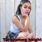 tarayummy height