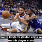 sacramento kings vs golden state warriors match player stats