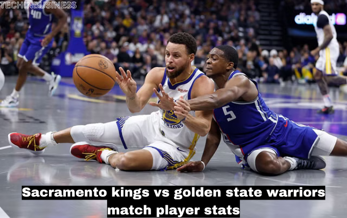 sacramento kings vs golden state warriors match player stats